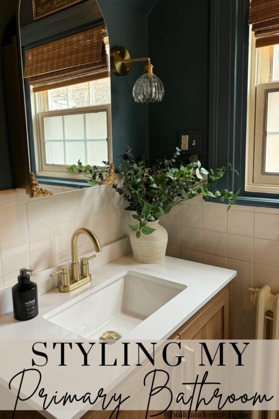 Decorating and Styling my Primary Bathroom